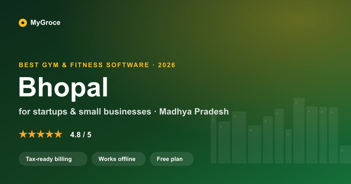MyGroce Gym & Fitness Management Software for businesses in Bhopal, Madhya Pradesh — 2026