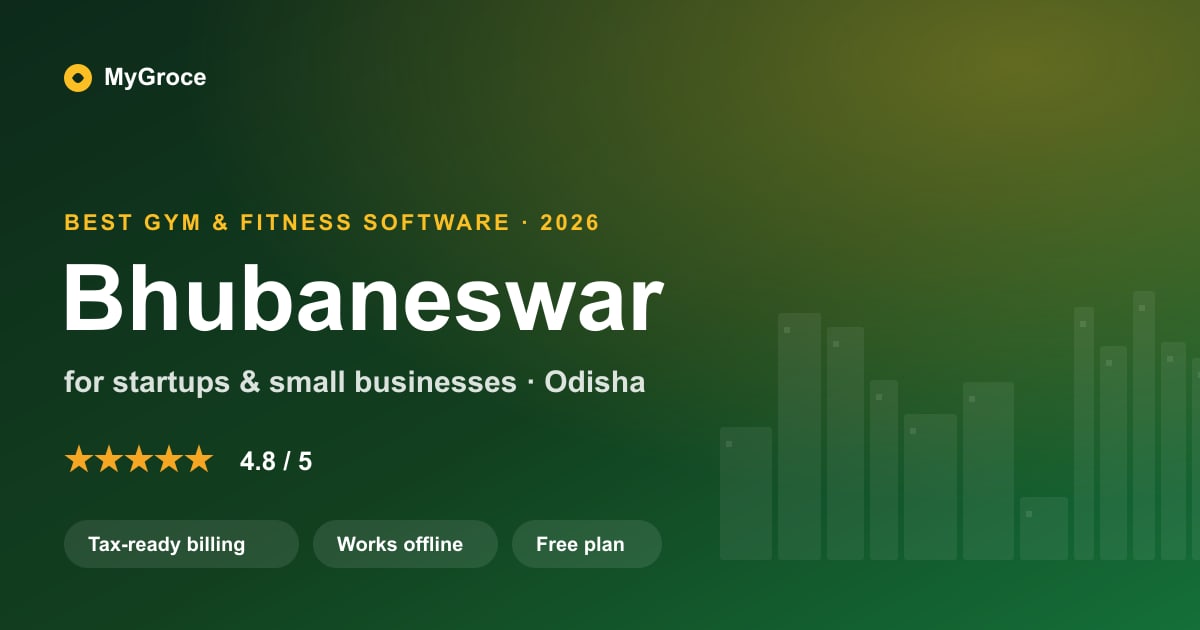 MyGroce Gym & Fitness Management Software for businesses in Bhubaneswar, Odisha — 2026