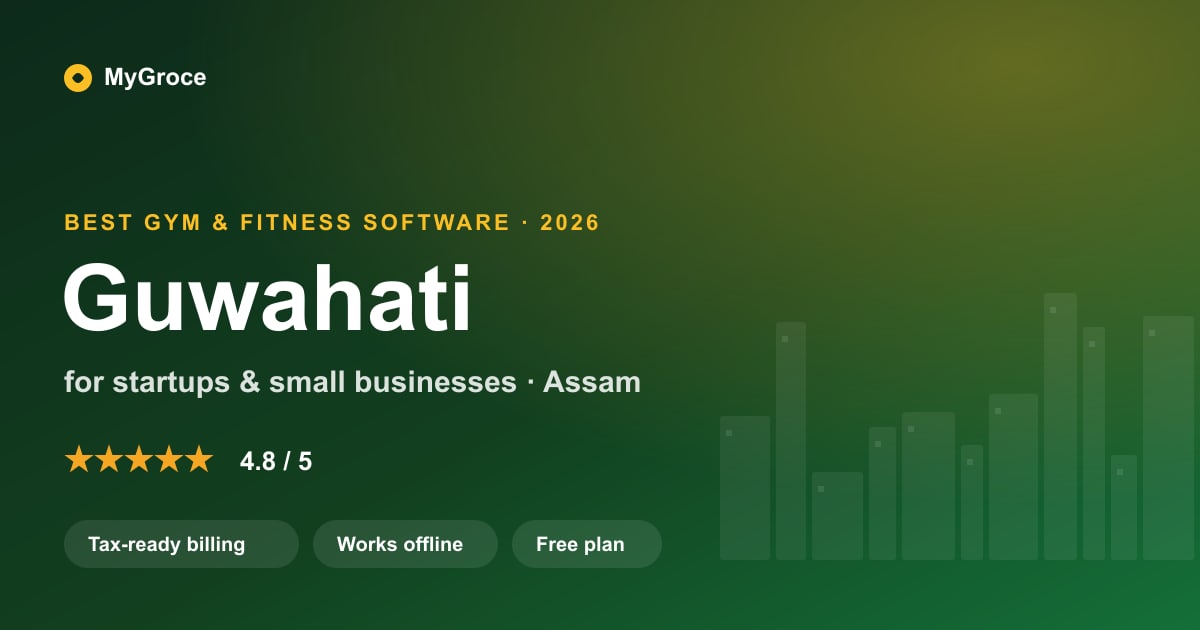 MyGroce Gym & Fitness Management Software for businesses in Guwahati, Assam — 2026