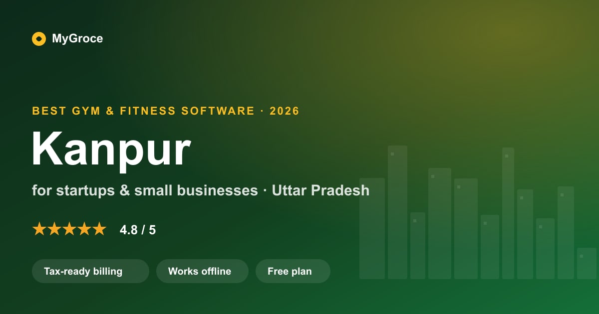 MyGroce Gym & Fitness Management Software for businesses in Kanpur, Uttar Pradesh — 2026