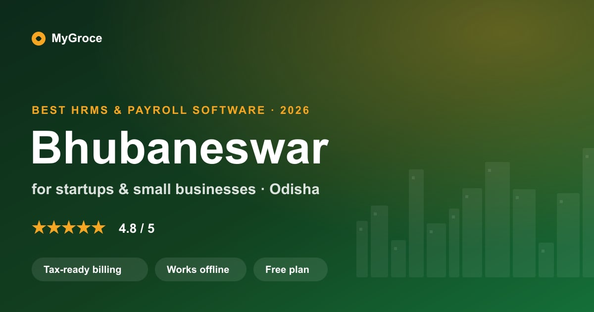 MyGroce HRMS & Payroll Software for businesses in Bhubaneswar, Odisha — 2026