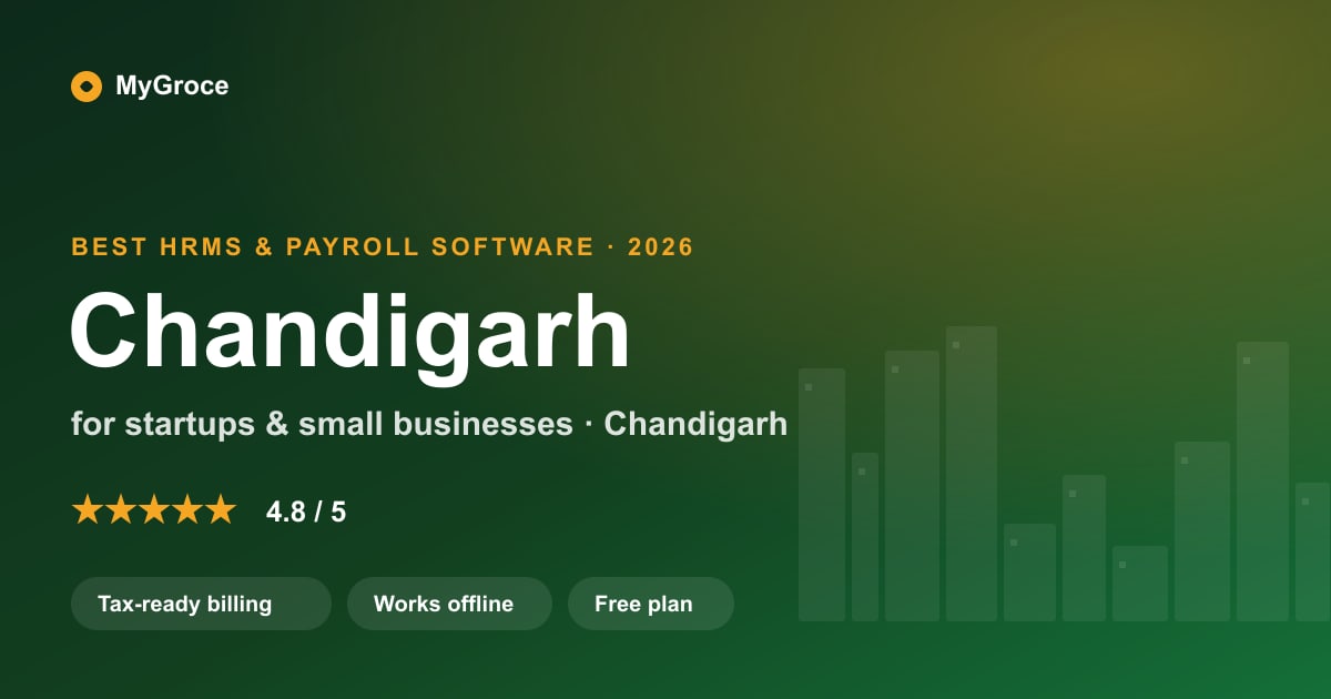 MyGroce HRMS & Payroll Software for businesses in Chandigarh — 2026