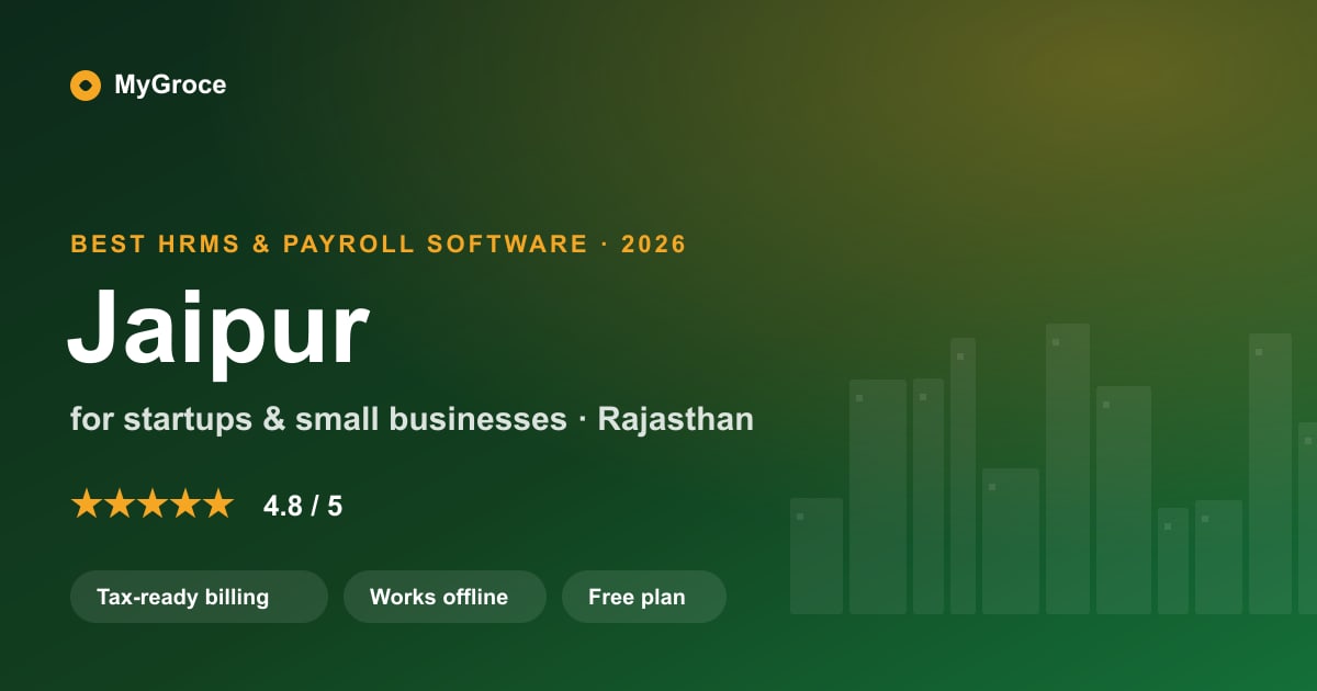 MyGroce HRMS & Payroll Software for businesses in Jaipur, Rajasthan — 2026