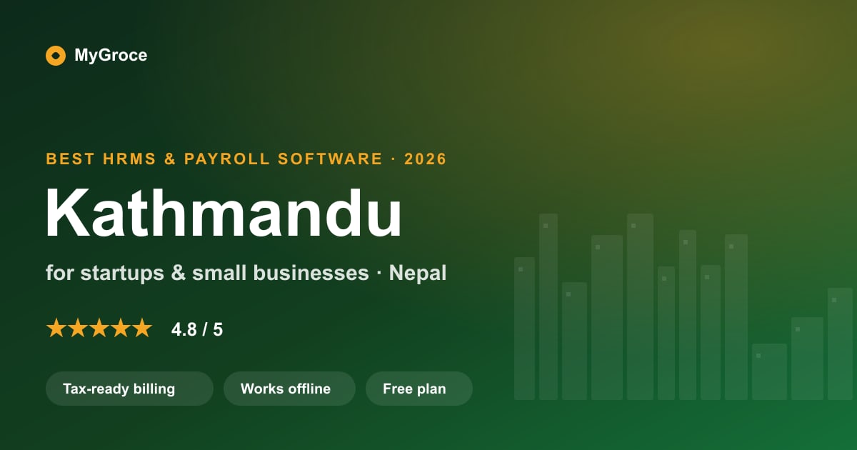 MyGroce HRMS & Payroll Software for businesses in Kathmandu, Bagmati — 2026