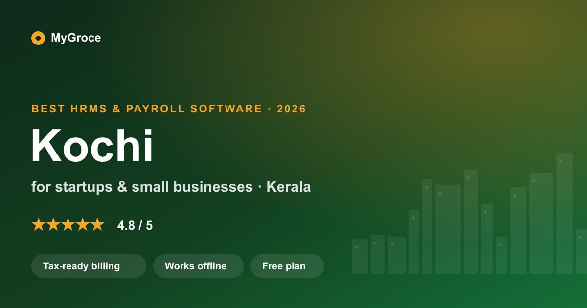 MyGroce HRMS & Payroll Software for businesses in Kochi, Kerala — 2026
