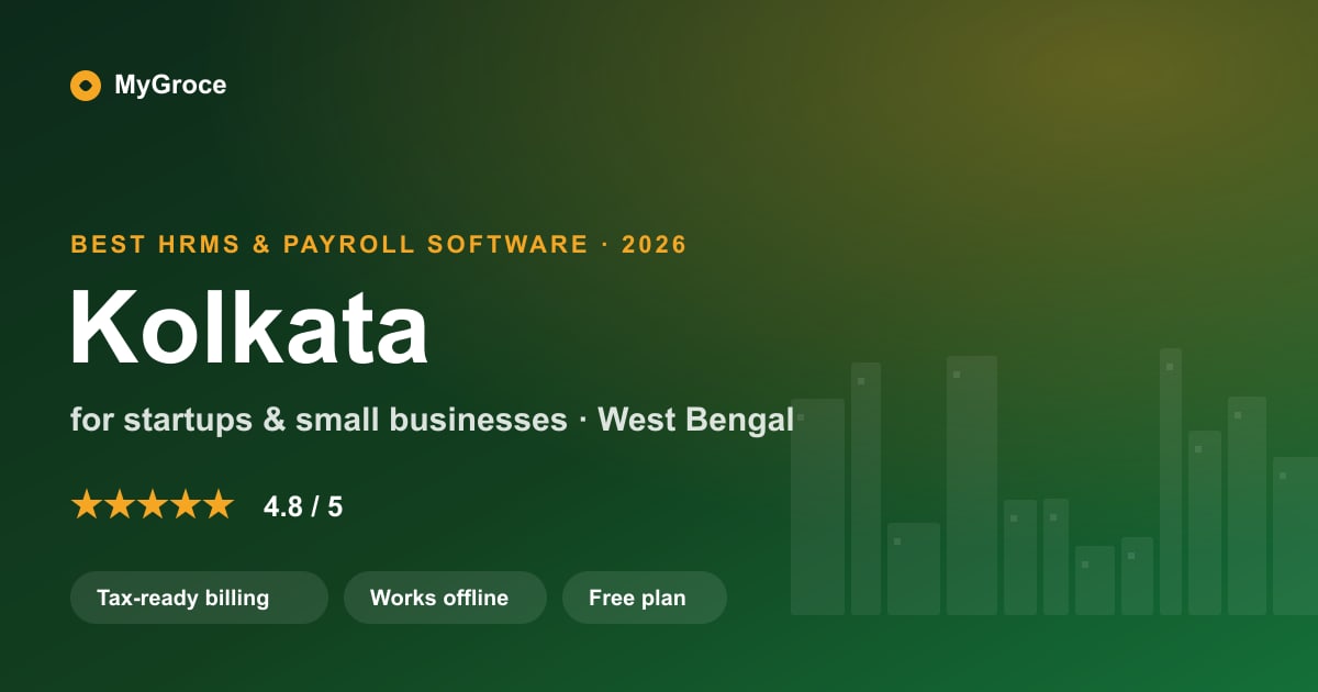 MyGroce HRMS & Payroll Software for businesses in Kolkata, West Bengal — 2026