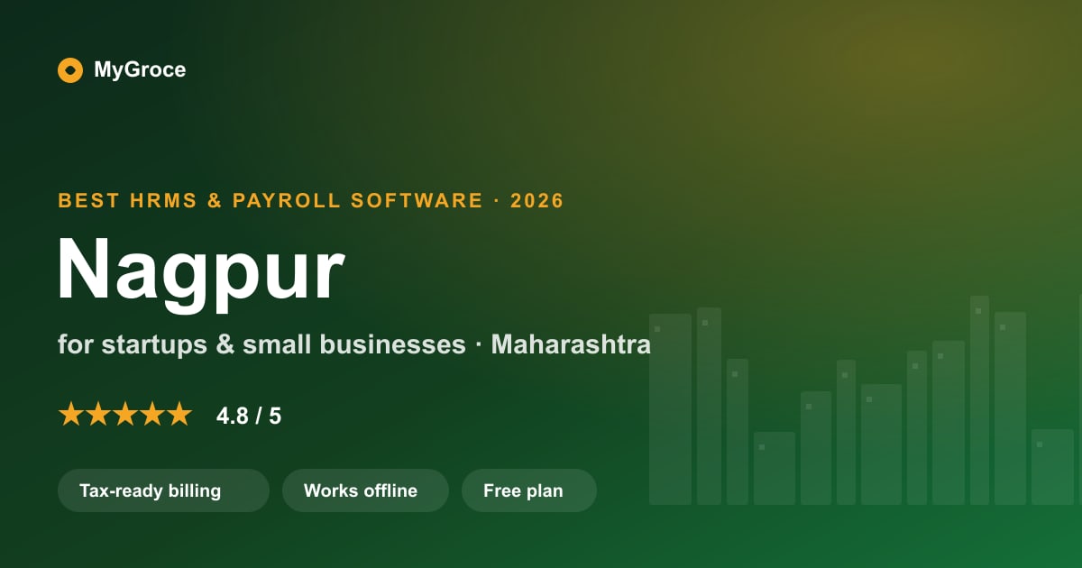 MyGroce HRMS & Payroll Software for businesses in Nagpur, Maharashtra — 2026
