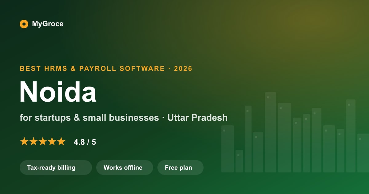 MyGroce HRMS & Payroll Software for businesses in Noida, Uttar Pradesh — 2026