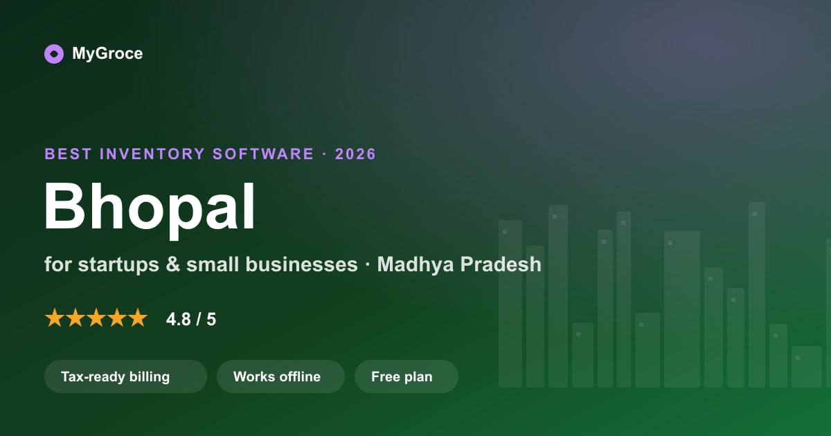 MyGroce Inventory Management Software for businesses in Bhopal, Madhya Pradesh — 2026