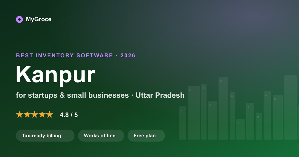 MyGroce Inventory Management Software for businesses in Kanpur, Uttar Pradesh — 2026