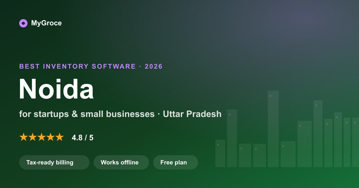 MyGroce Inventory Management Software for businesses in Noida, Uttar Pradesh — 2026