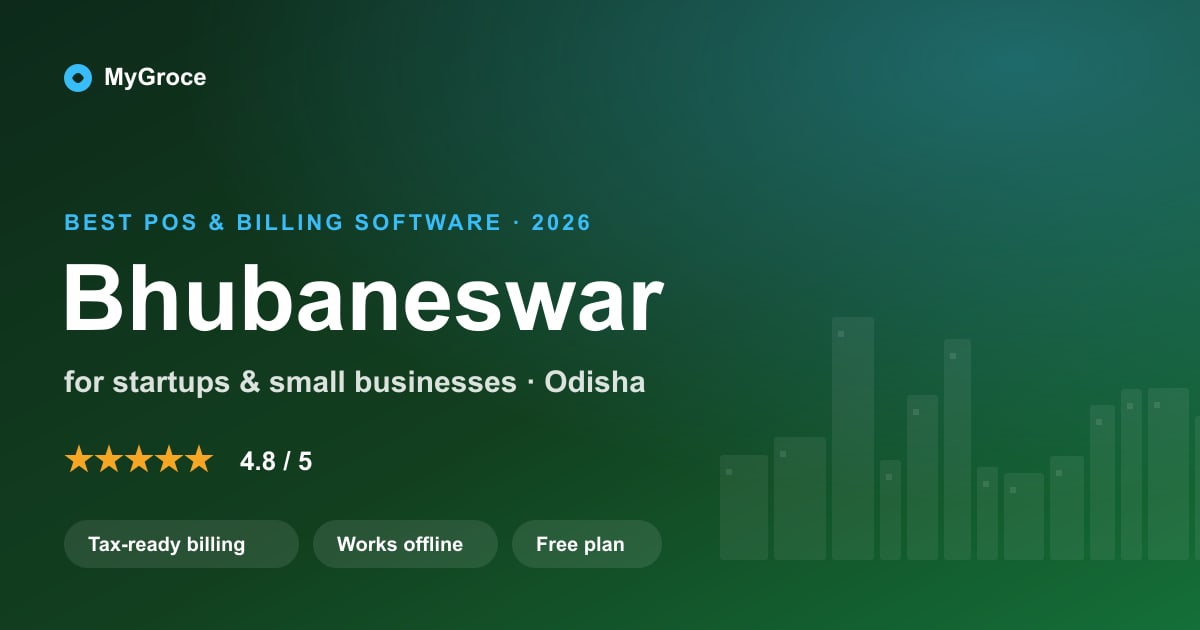 MyGroce POS & Billing Software for businesses in Bhubaneswar, Odisha — 2026