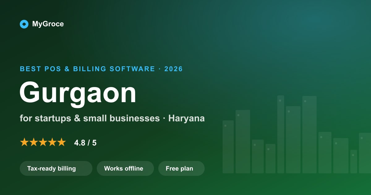 MyGroce POS & Billing Software for businesses in Gurgaon, Haryana — 2026