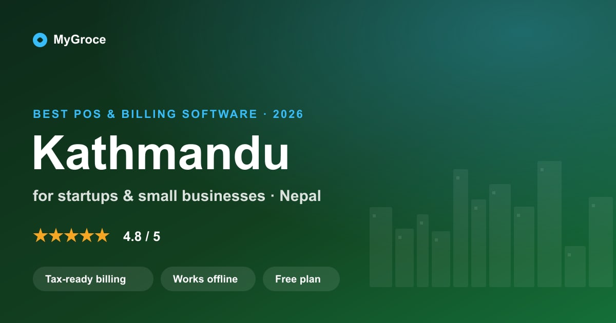 MyGroce POS & Billing Software for businesses in Kathmandu, Bagmati — 2026