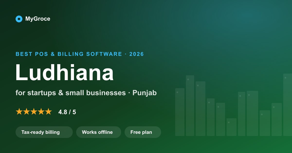 MyGroce POS & Billing Software for businesses in Ludhiana, Punjab — 2026