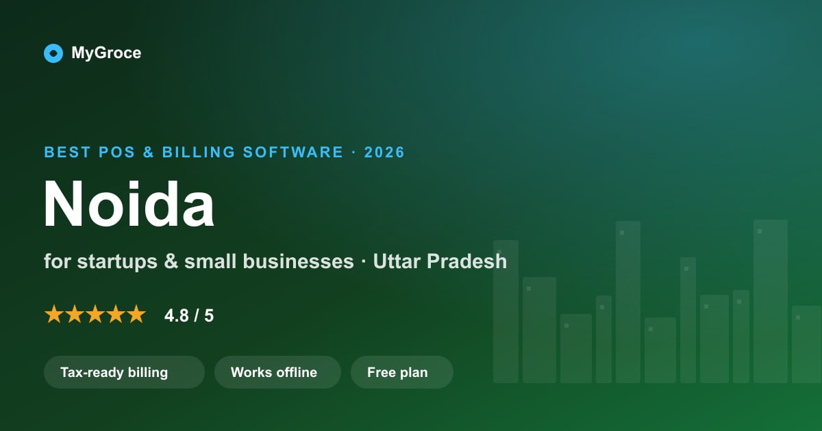 MyGroce POS & Billing Software for businesses in Noida, Uttar Pradesh — 2026