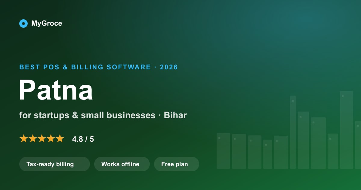 MyGroce POS & Billing Software for businesses in Patna, Bihar — 2026