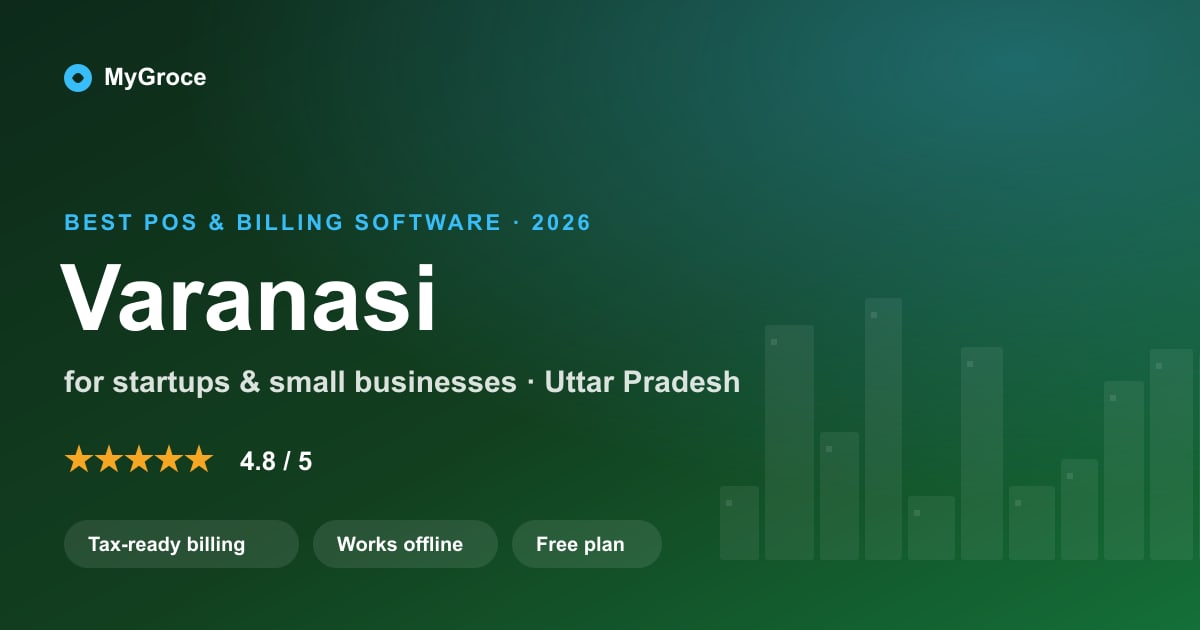 MyGroce POS & Billing Software for businesses in Varanasi, Uttar Pradesh — 2026