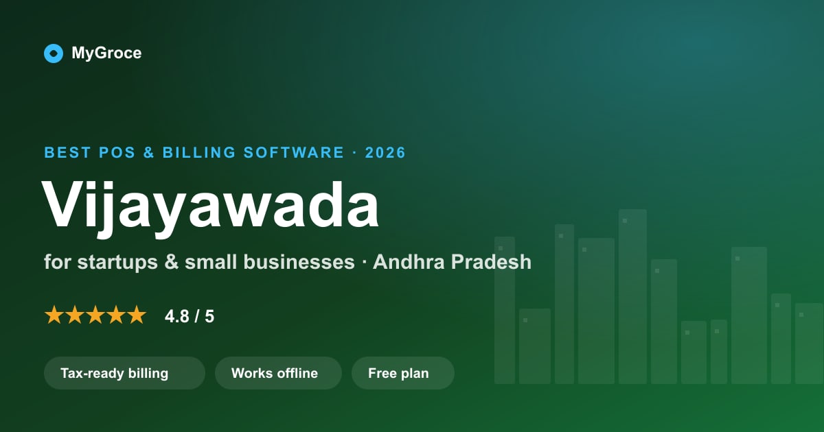 MyGroce POS & Billing Software for businesses in Vijayawada, Andhra Pradesh — 2026