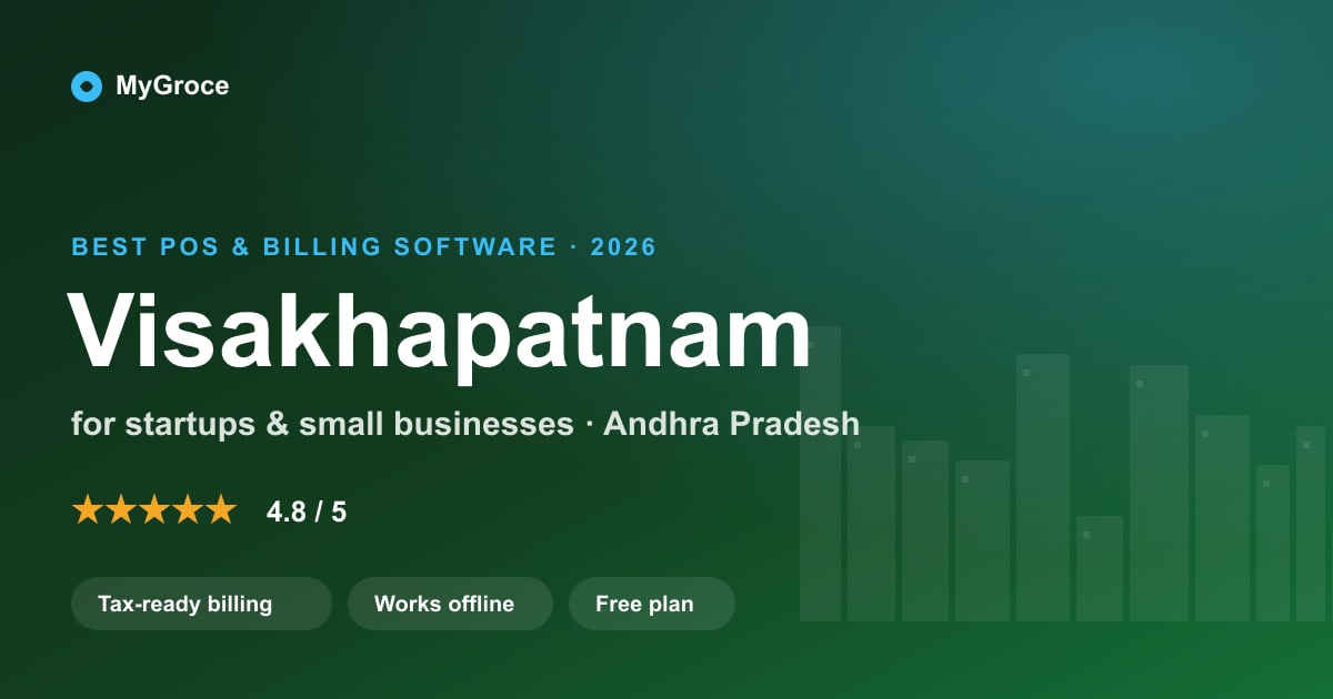 MyGroce POS & Billing Software for businesses in Visakhapatnam, Andhra Pradesh — 2026