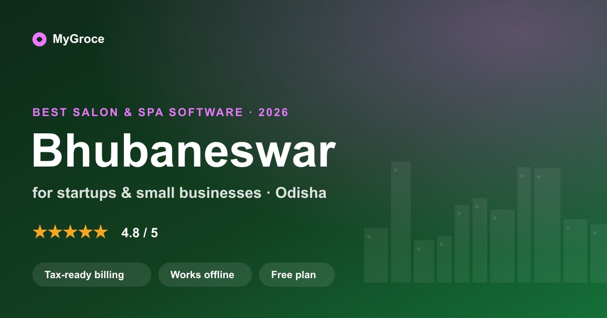 MyGroce Salon & Spa Software for businesses in Bhubaneswar, Odisha — 2026