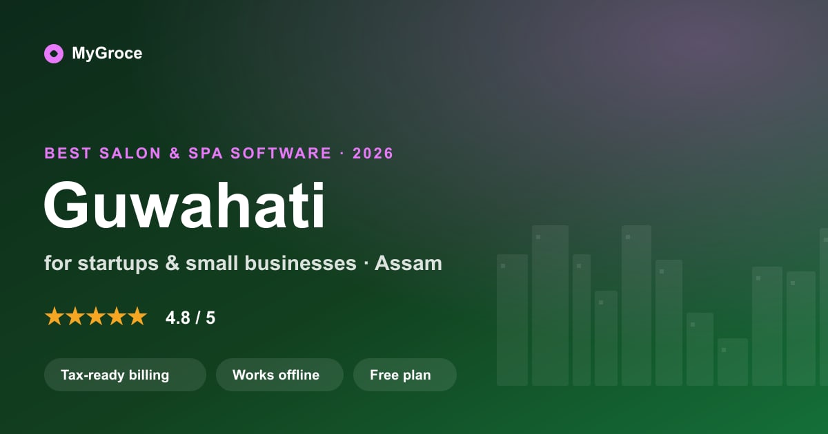 MyGroce Salon & Spa Software for businesses in Guwahati, Assam — 2026