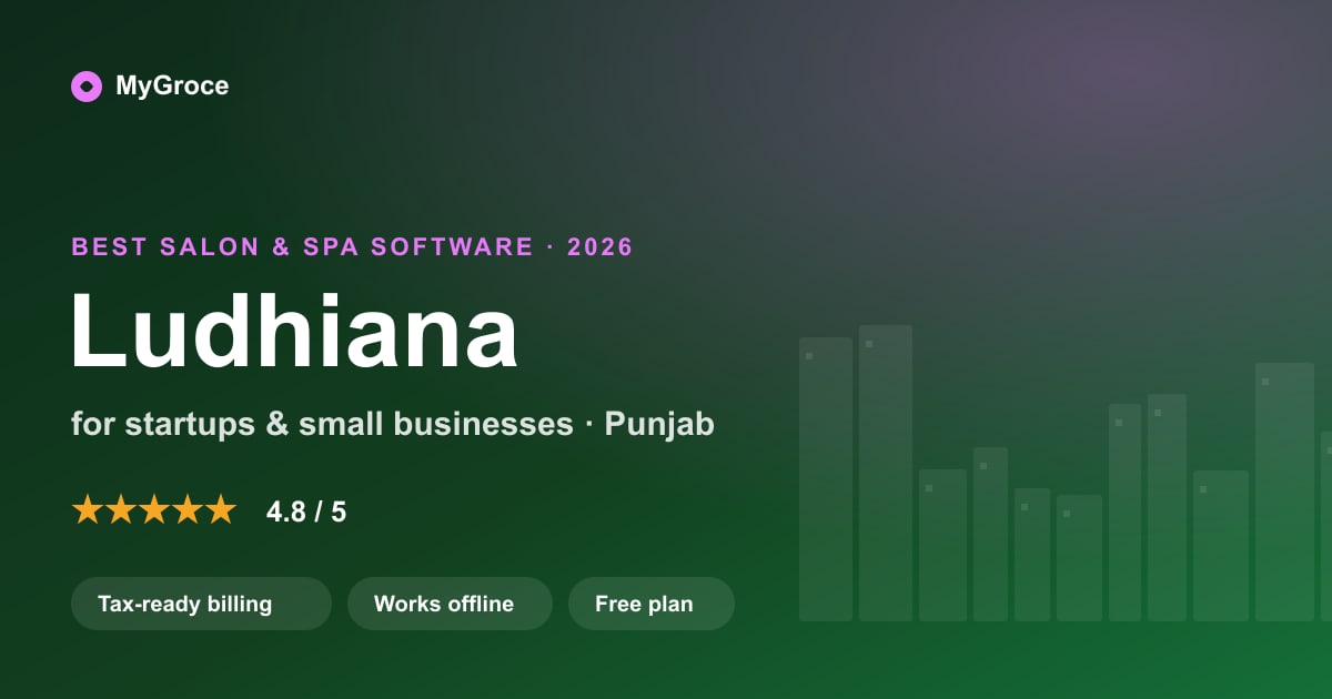 MyGroce Salon & Spa Software for businesses in Ludhiana, Punjab — 2026