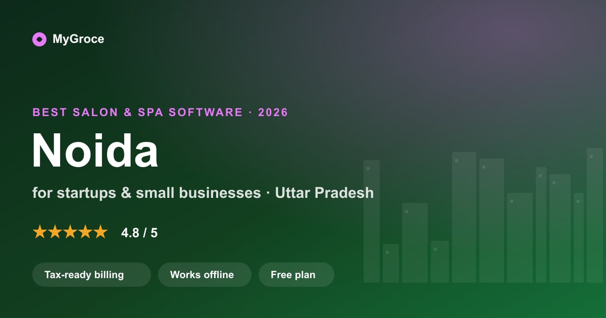MyGroce Salon & Spa Software for businesses in Noida, Uttar Pradesh — 2026