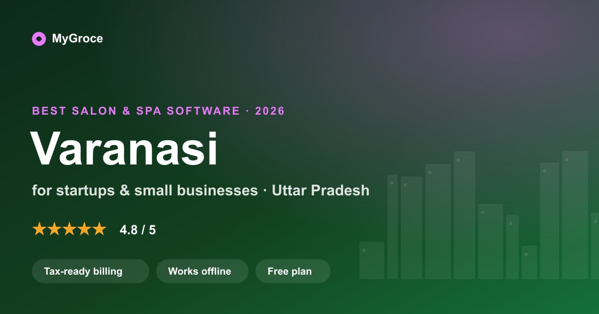 MyGroce Salon & Spa Software for businesses in Varanasi, Uttar Pradesh — 2026