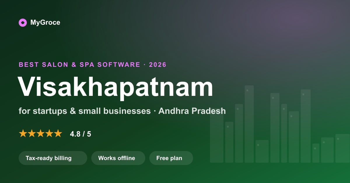 MyGroce Salon & Spa Software for businesses in Visakhapatnam, Andhra Pradesh — 2026
