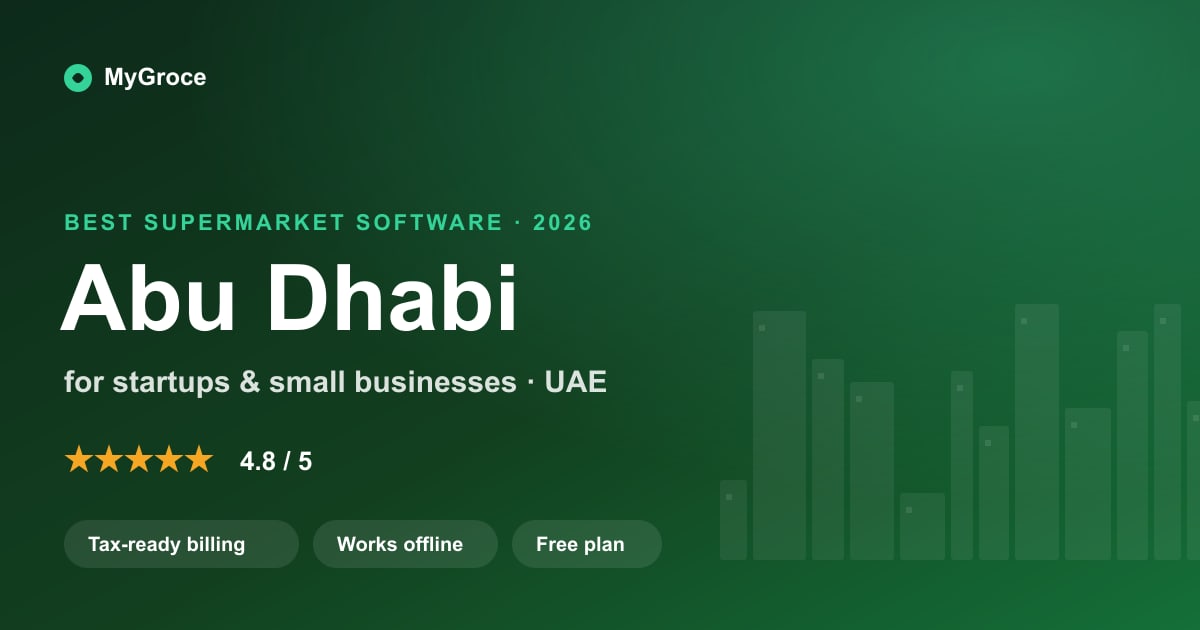 MyGroce Supermarket & Grocery Billing Software for businesses in Abu Dhabi — 2026