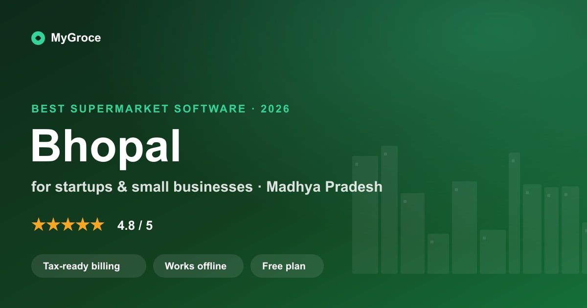MyGroce Supermarket & Grocery Billing Software for businesses in Bhopal, Madhya Pradesh — 2026