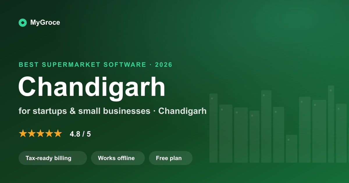 MyGroce Supermarket & Grocery Billing Software for businesses in Chandigarh — 2026