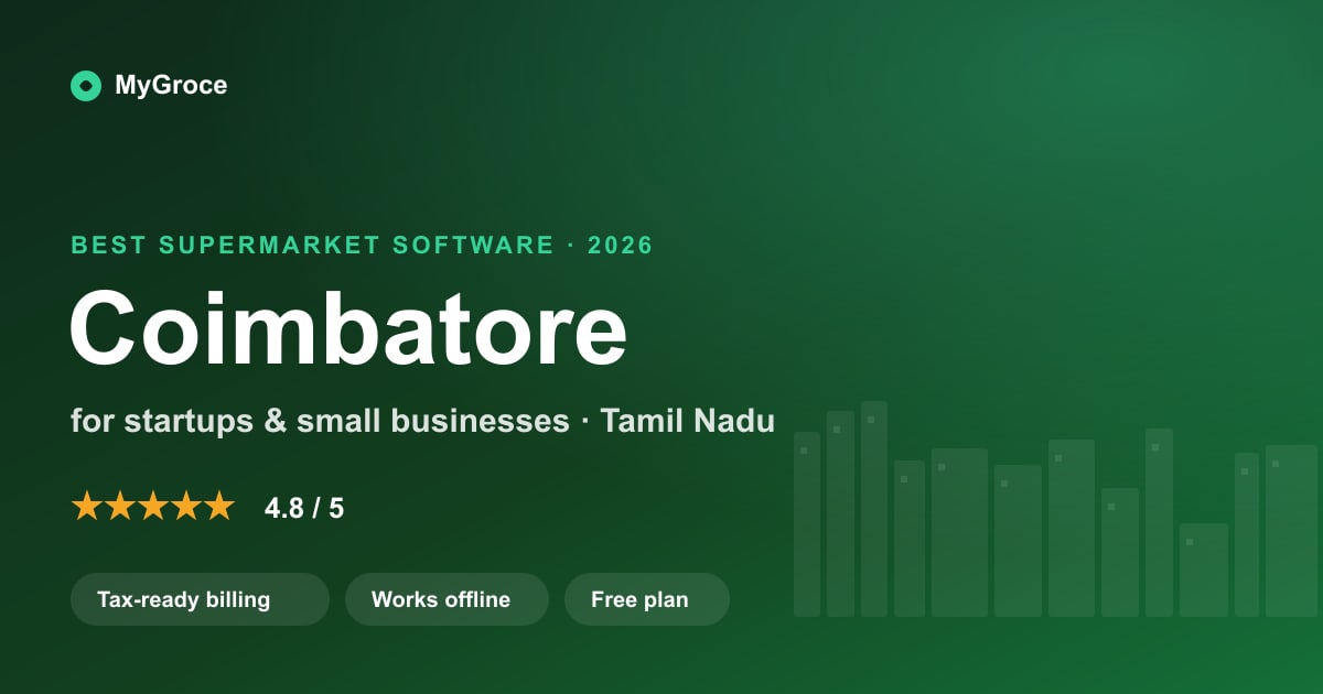 MyGroce Supermarket & Grocery Billing Software for businesses in Coimbatore, Tamil Nadu — 2026