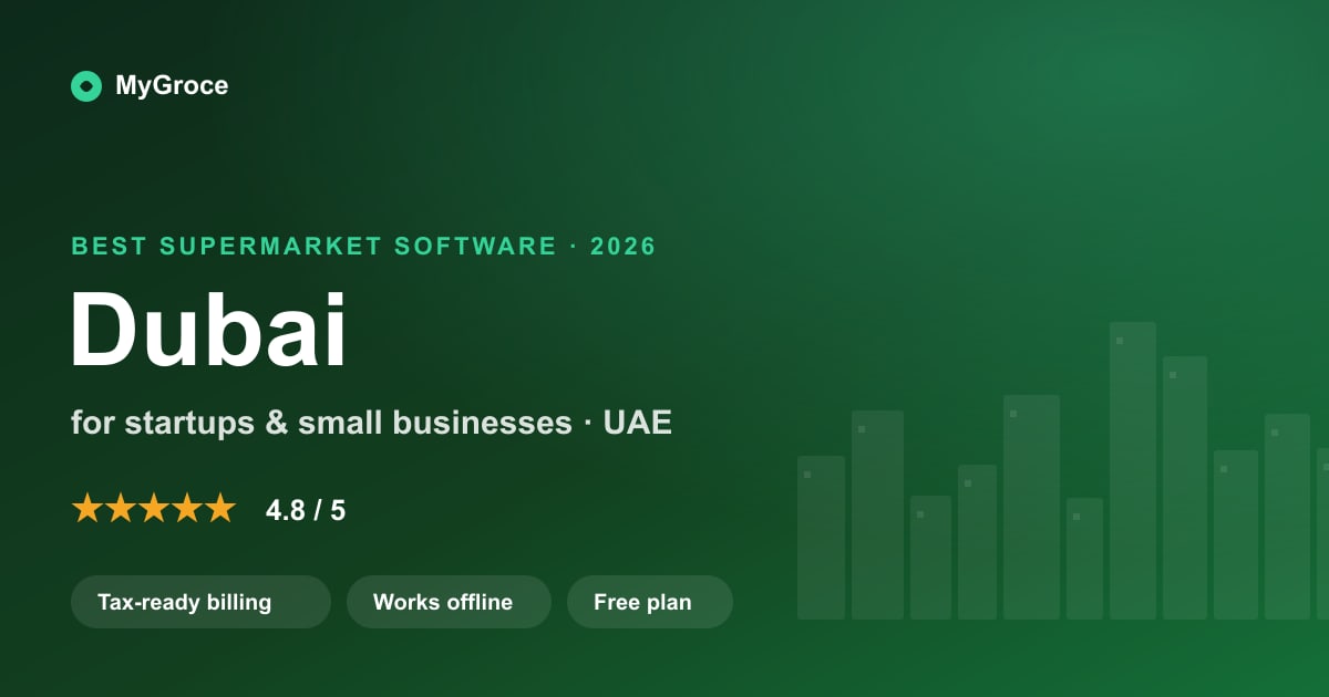 MyGroce Supermarket & Grocery Billing Software for businesses in Dubai — 2026