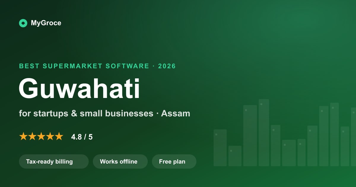 MyGroce Supermarket & Grocery Billing Software for businesses in Guwahati, Assam — 2026