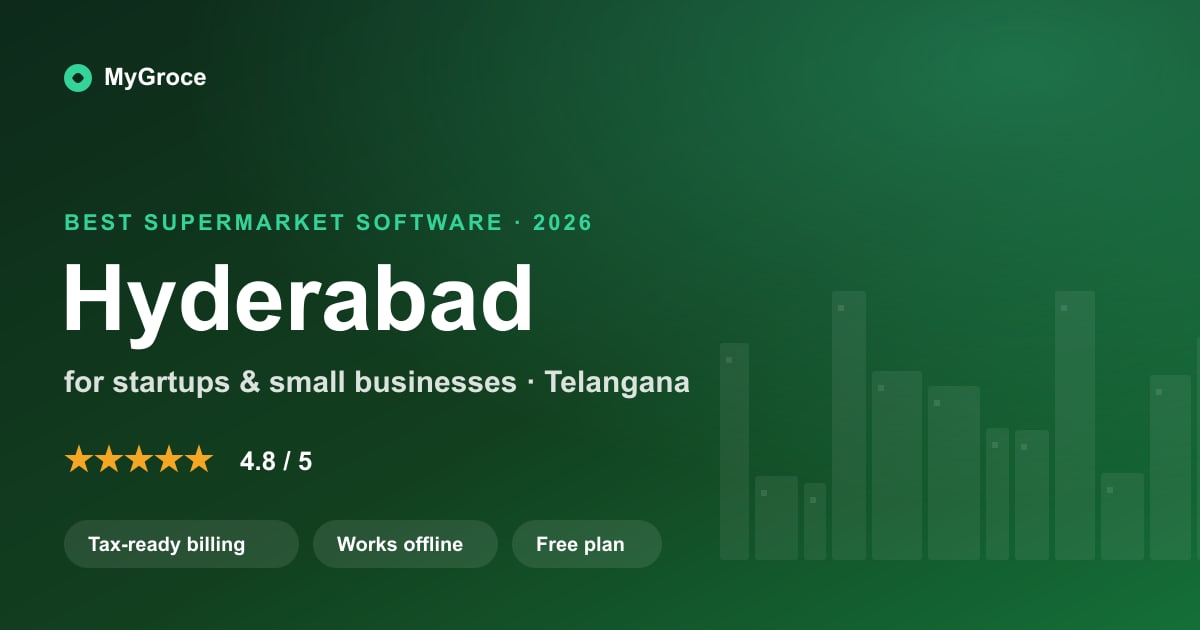 MyGroce Supermarket & Grocery Billing Software for businesses in Hyderabad, Telangana — 2026