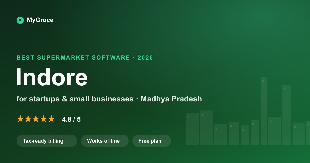 MyGroce Supermarket & Grocery Billing Software for businesses in Indore, Madhya Pradesh — 2026