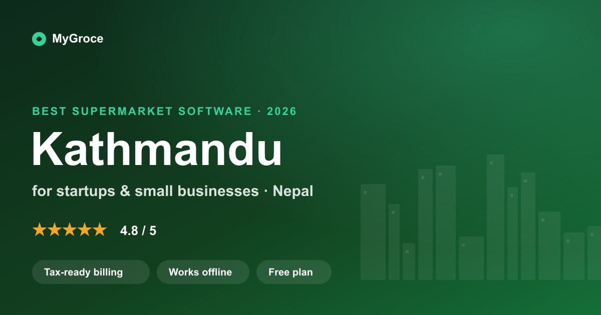 MyGroce Supermarket & Grocery Billing Software for businesses in Kathmandu, Bagmati — 2026