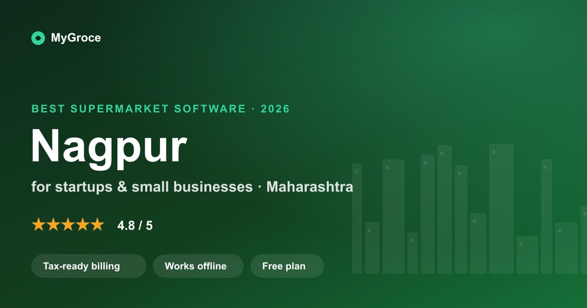 MyGroce Supermarket & Grocery Billing Software for businesses in Nagpur, Maharashtra — 2026