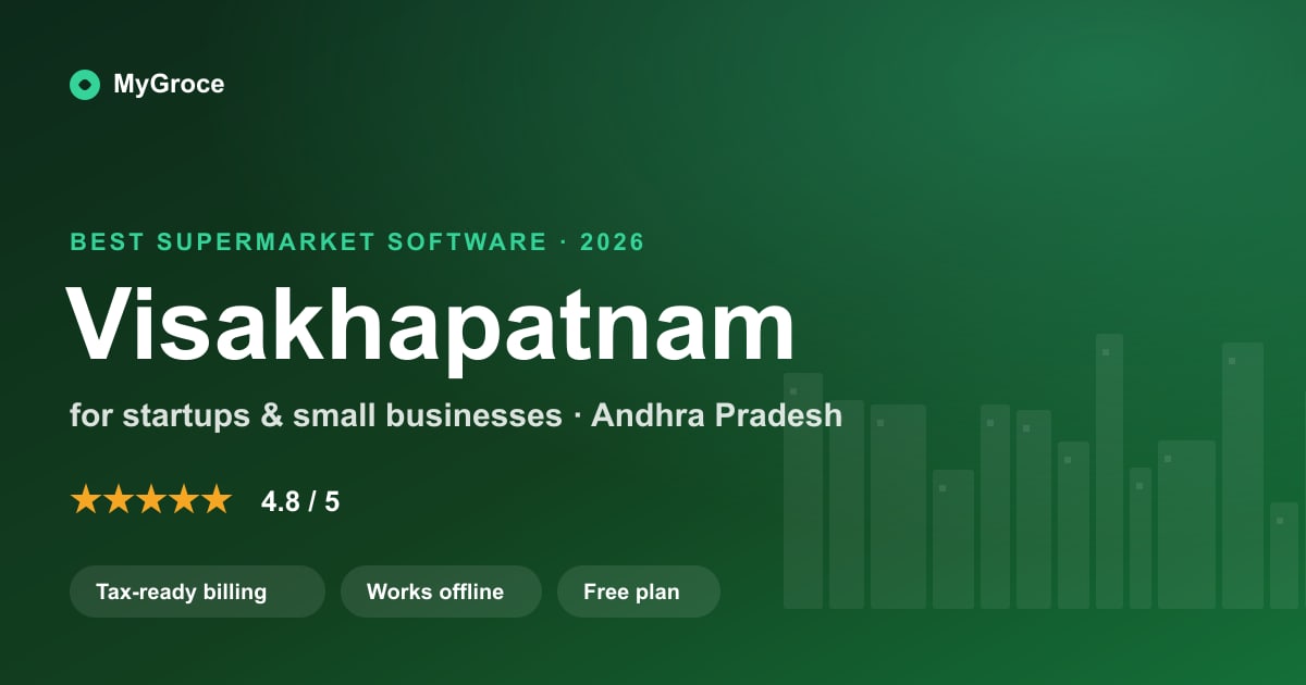 MyGroce Supermarket & Grocery Billing Software for businesses in Visakhapatnam, Andhra Pradesh — 2026